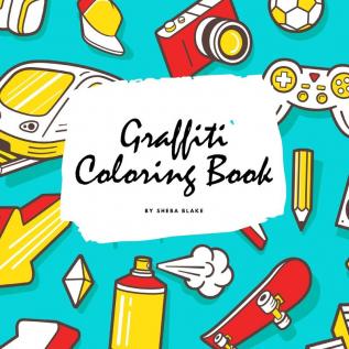 Graffiti Street Art Coloring Book for Children (8.5x8.5 Coloring Book / Activity Book): 2 (Graffiti Street Art Coloring Books)