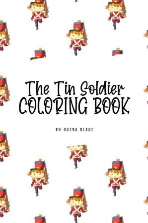 The Tin Soldier Coloring Book for Children (6x9 Coloring Book / Activity Book)