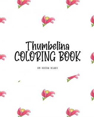 Thumbelina Coloring Book for Children (8x10 Coloring Book / Activity Book)