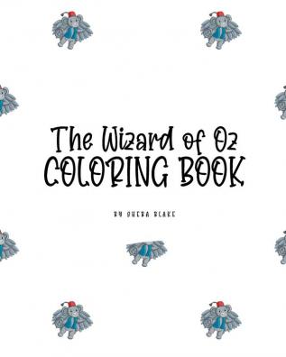 The Wizard of Oz Coloring Book for Children (8x10 Coloring Book / Activity Book)