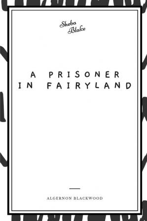 A Prisoner in Fairyland