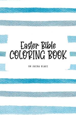 Easter Bible Coloring Book for Children (6x9 Coloring Book / Activity Book)