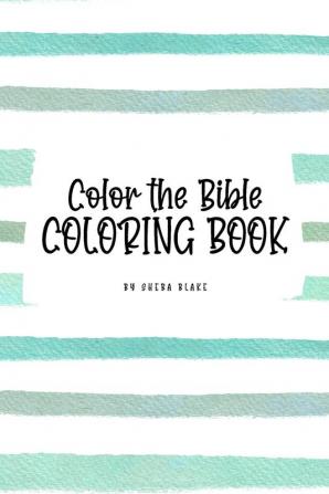 Color the Bible Coloring Book for Children (6x9 Coloring Book / Activity Book): 2