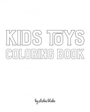 Kids Toys Coloring Book for Children - Create Your Own Doodle Cover (8x10 Softcover Personalized Coloring Book / Activity Book)