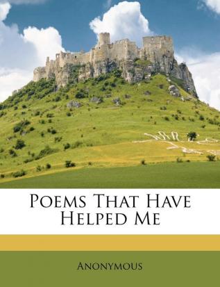 Poems That Have Helped Me