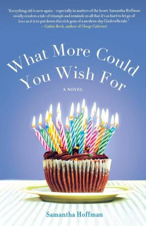 What More Could You Wish For: A Novel