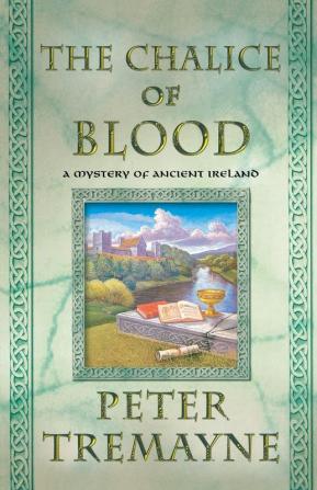 The Chalice of Blood: A Mystery of Ancient Ireland: 21 (Mysteries of Ancient Ireland 21)