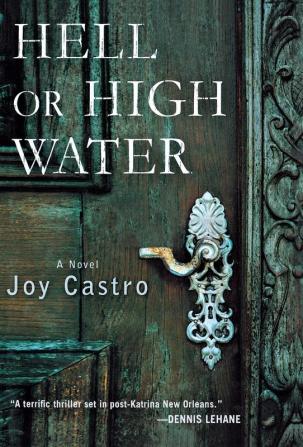 Hell or High Water: A Novel: 1 (Nola Céspedes Novels 1)