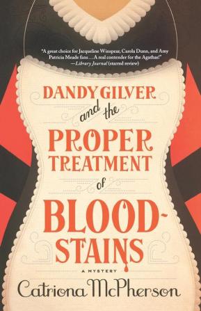 Dandy Gilver and the Proper Treatment of Bloodstains: 1 (Dandy Gilver 1)