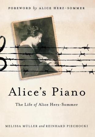 Alice's Piano: The Life of Alice Herz-Sommer