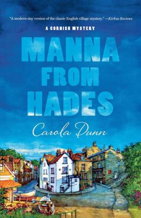 Manna from Hades: A Cornish Mystery: 1 (Cornish Mysteries 1)