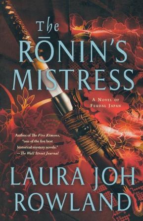 The Ronin's Mistress: A Novel of Fuedal Japan: 15 (Sano Ichiro Novels 15)