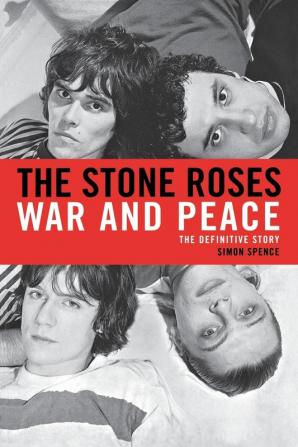 The Stone Roses: War and Peace