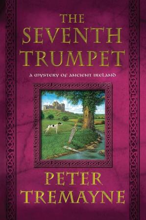 The Seventh Trumpet: A Mystery of Ancient Ireland: 23 (Mysteries of Ancient Ireland 23)