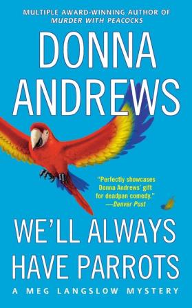 We'll Always Have Parrots: 5 (Meg Langslow Mysteries)