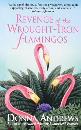 Revenge of the Wrought-Iron Flamingos: 3 (Meg Langslow Mysteries 3)