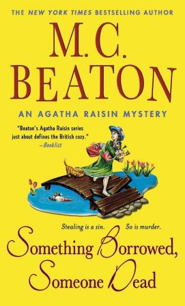 Something Borrowed Someone Dead: An Agatha Raisin Mystery: 24 (Agatha Raisin Mysteries 24)