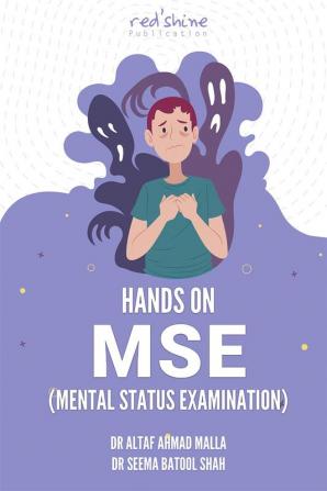 HANDS ON MSE (MENTAL STATUS EXAMINATION)