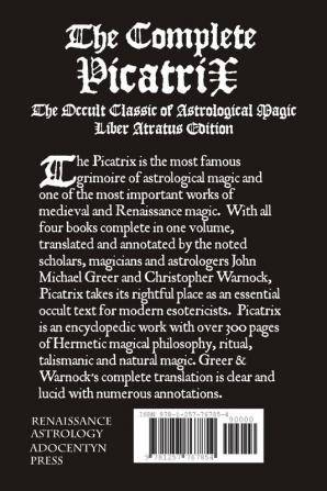 The Complete Picatrix: The Occult Classic of Astrological Magic Liber Atratus Edition