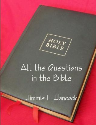 All the Questions in the Bible KJV