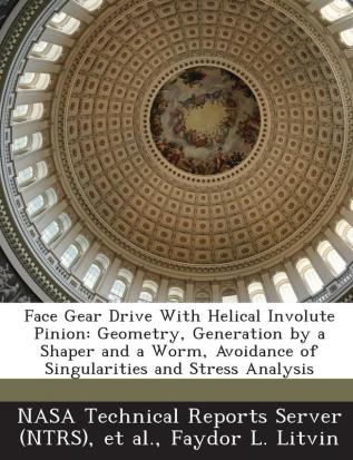 Face Gear Drive with Helical Involute Pinion: Geometry Generation by a Shaper and a Worm Avoidance of Singularities and Stress Analysis