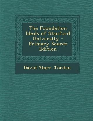 The Foundation Ideals of Stanford University