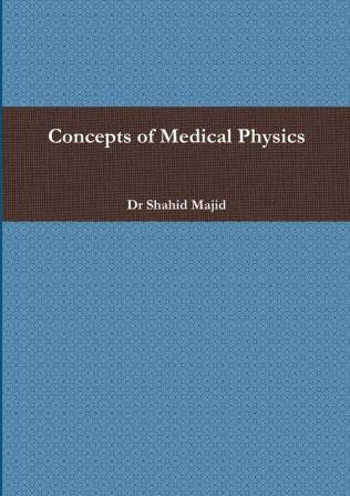 Concepts of Medical Physics