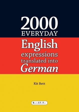 2000 Everyday English Expressions Translated into German