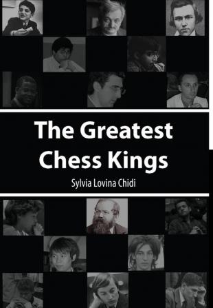 The Greatest Chess Kings