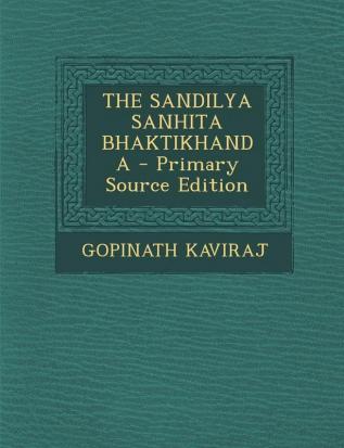 The Sandilya Sanhita Bhaktikhanda