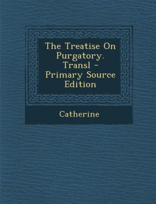 The Treatise on Purgatory. Transl