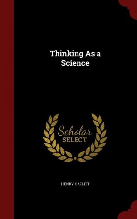 Thinking As a Science