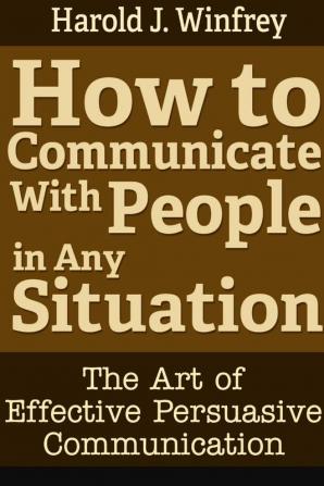 How to Communicate With People in Any Situation