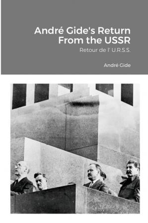 Andr�� Gide's Return From the USSR