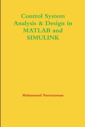 Control System Analysis & Design in MATLAB and SIMULINK