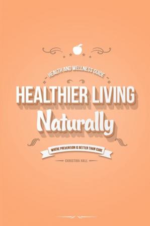 Healthier Living Naturally