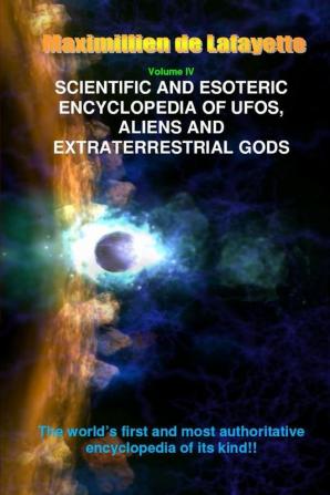 V4. Scientific and Esoteric Encyclopedia of UFOs Aliens and Extraterrestrial Gods