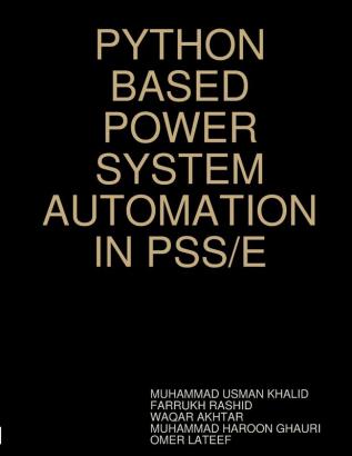 PYTHON BASED POWER SYSTEM AUTOMATION IN PSS/E