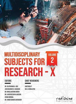 MULTIDISCIPLINARY SUBJECTS FOR RESEARCH-X VOLUME-2