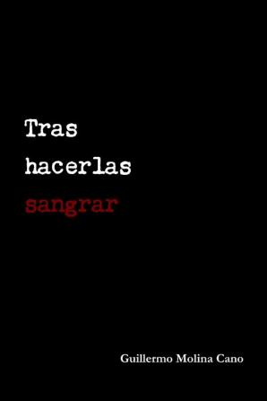 Tras hacerlas sangrar