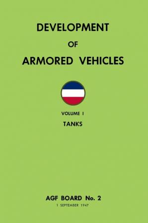 Development of Armored Vehicles Volume 1