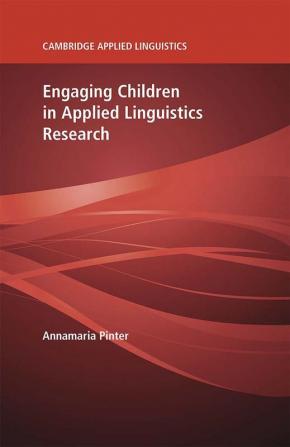 Engaging Children in Applied Linguistics Research