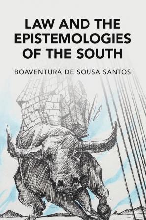 Law and the Epistemologies of the South