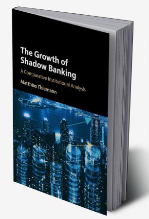 The Growth of Shadow Banking
