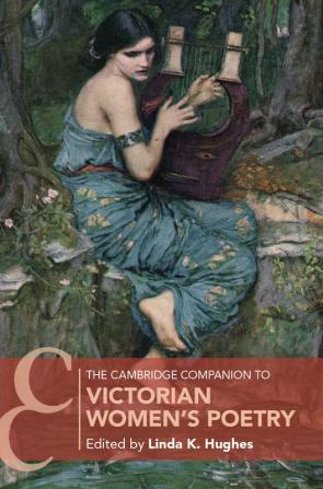 The Cambridge Companion to Victorian Women's Poetry