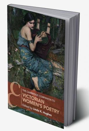 The Cambridge Companion to Victorian Women's Poetry