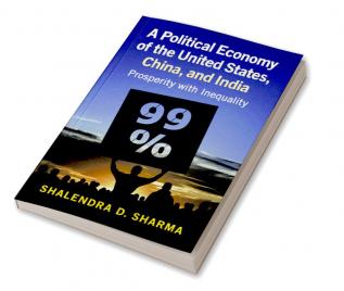 A Political Economy of the United States China and India