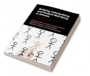 Bullying Cyberbullying and Student Well-Being in Schools