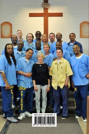 BIND THE TESTIMONY - To Acknowledge God Outright: Testimonies of the Lord's Transforming Power Within San Quentin State Prison