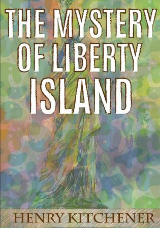 The Mystery of Liberty Island